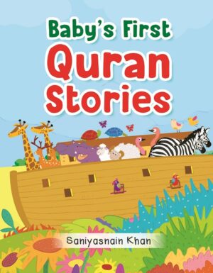 Baby's First Quran Stories - Saniyasnain Khan